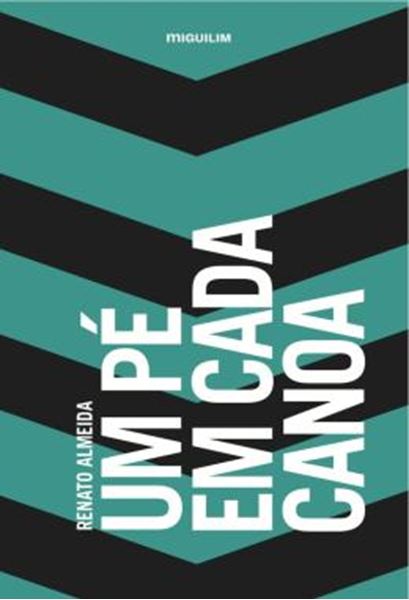 Picture of UM PE EM CADA CANOA