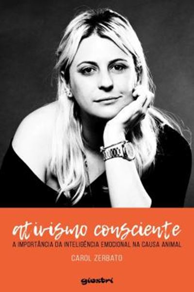 Picture of ATIVISMO CONSCIENTE - A IMPORTANCIA DA INTELIGENCIA EMOCIONAL NA CAUSA ANIMAL