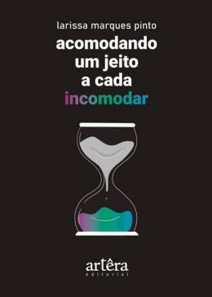 Picture of ACOMODANDO UM JEITO A CADA INCOMODAR