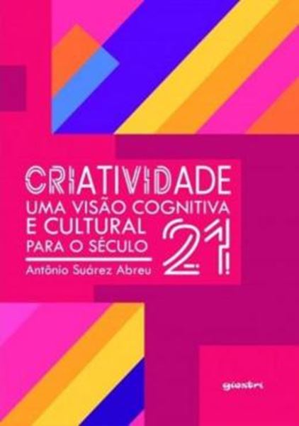 Picture of CRIATIVIDADE - UMA VISAO COGNITIVA E CULTURAL PARA O SECULO 21