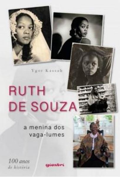 Picture of RUTH DE SOUZA: A MENINA DOS VAGA-LUMES – 100 ANOS DE HISTORIA