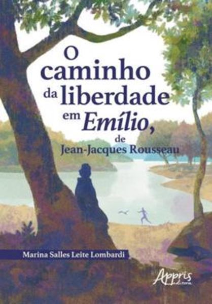 Picture of O CAMINHO DA LIBERDADE EM EMILIO, DE JEAN-JACQUES ROUSSEAU