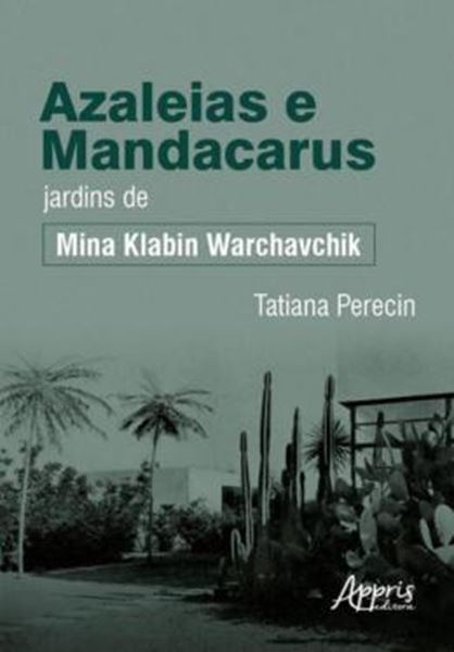 Picture of AZALEIAS E MANDACARUS JARDINS DE MINA KLABIN WARCHAVCHIK
