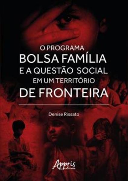 Picture of O PROGRAMA BOLSA FAMILIA E A QUESTAO SOCIAL EM UM TERRITORIO DE FRONTEIRA