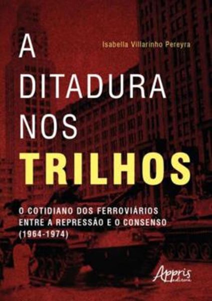 Picture of A DITADURA NOS TRILHOS