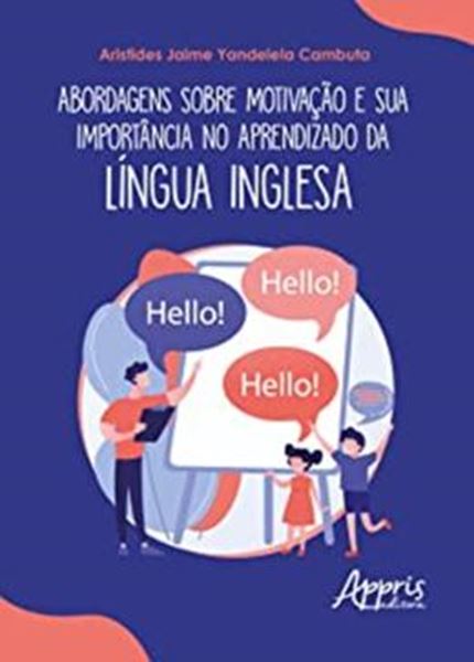 Picture of ABORDAGENS SOBRE MOTIVACAO E SUA IMPORTANCIA NO APRENDIZADO DA LINGUA INGLESA