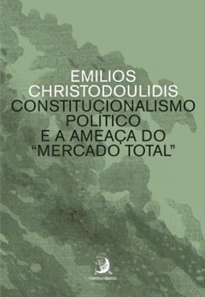 Picture of CONSTITUCIONALISMO POLITICO E A AMEACA DO “MERCADO TOTAL”