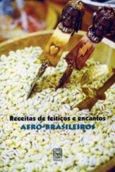Picture of RECEITAS DE FEITIÇOS E ENCANTOS AFRO-BRASILEIROS