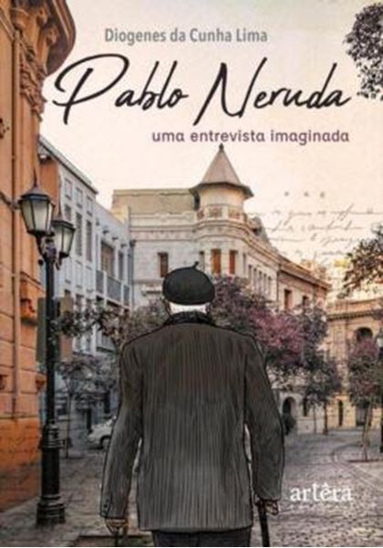 Picture of PABLO NERUDA - UMA ENTREVISTA IMAGINADA