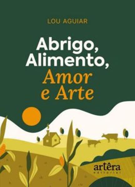 Picture of ABRIGO, ALIMENTO, AMOR E ARTE
