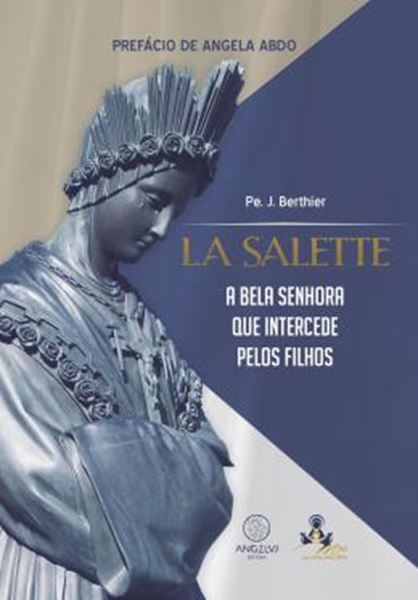 Picture of LA SALETTE - VOLUME 1 - A BELA SENHORA QUE INTERCEDE PELOS FILHOS