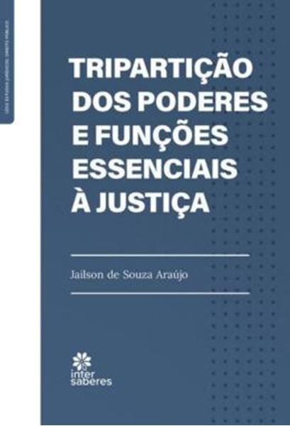 Picture of TRIPARTICAO DOS PODERES E FUNCOES ESSENCIAIS A JUSTICA