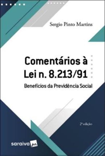 Picture of COMENTARIOS A LEI 8.213/91 - BENEFICIOS DA PREVIDENCIA SOCIAL - 2ª ED