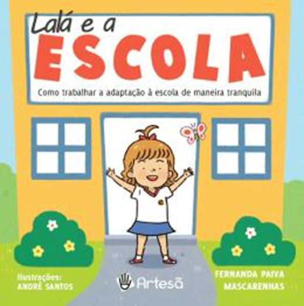 Picture of LALA E A ESCOLA - COMO TRABALHAR A ADAPTACAO A ESCOLA DE MANEIRA TRANQUILA