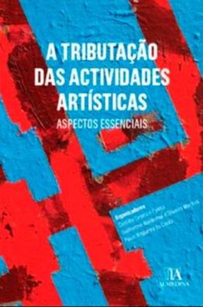 Picture of A TRIBUTACAO DAS ACTIVIDADES ARTISTICAS - ASPECTOS ESSENCIAIS