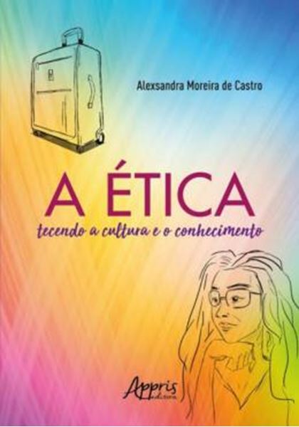 Picture of A ETICA TECENDO A CULTURA E O CONHECIMENTO