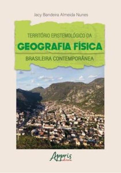 Picture of TERRITORIO EPISTEMOLOGICO DA GEOGRAFIA FISICA BRASILEIRA CONTEMPORANEA