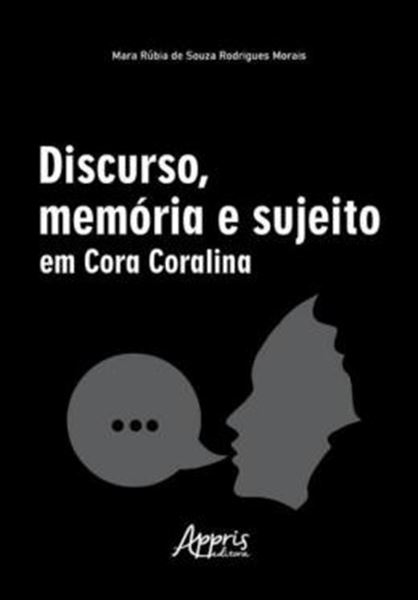Picture of DISCURSO, MEMORIA E SUJEITO EM CORA CORALINA
