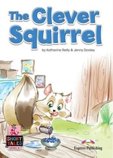 Picture of THE CLEVER SQUIRREL - SHORT TALES - LEVEL 4 STUDENT´S BOOK WITH DIGIBOOKS APP