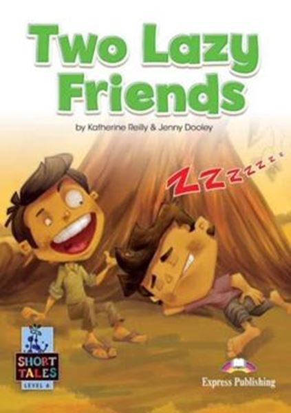 Picture of TWO LAZY FRIENDS - SHORT TALES - LEVEL 6 STUDENT´S BOOK WITH DIGIBOOKS APP