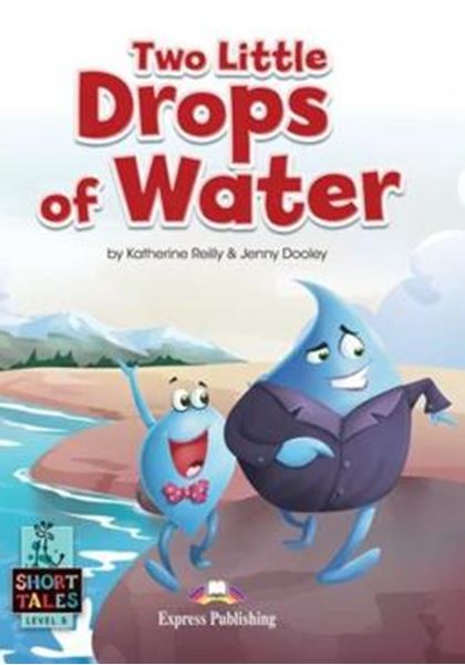 Picture of TWO LITTLE DROPS OF WATER - SHORT TALES - LEVEL 5 STUDENT´S BOOK WITH DIGIBOOKS APP