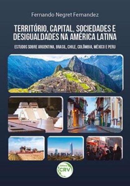 Picture of TERRITORIO, CAPITAL, SOCIEDADES E DESIGUALDADES NA AMERICA LATINA: ESTUDOS SOBRE ARGENTINA, BRASIL, CHILE, COLOMBIA, MEXICO E PERU
