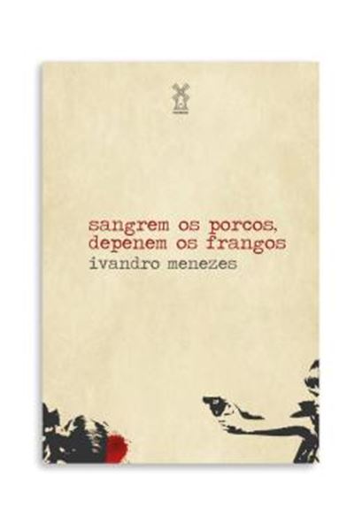 Picture of SANGREM OS PORCOS, DEPENEM OS FRANGOS