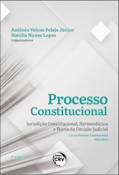 Picture of PROCESSO CONSTITUCIONAL: JURISDICAO CONSTITUCIONAL, HERMENEUTICA E TEORIA DA DECISAO JUDICIAL