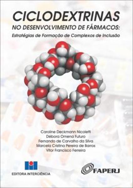 Picture of CICLODEXTRINAS NO DESENVOLVIMENTO DE FÁRMACOS - ESTRATÉGIAS DE FORMAÇÃO DE COMPLEXOS DE INCLUSÃO