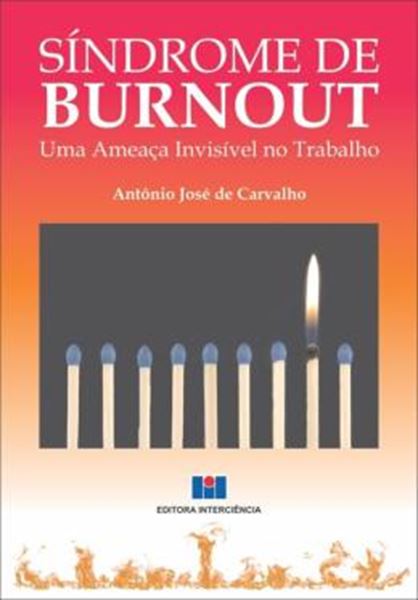 Picture of SÍNDROME DE BURNOUT - UMA AMEAÇA INVISÍVEL NO TRABALHO