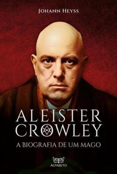 Picture of ALEISTER CROWLEY - A BIOGRAFIA DE UM MAGO