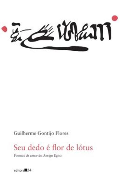 Picture of SEU DEDO E FLOR DE LOTUS - POEMAS DE AMOR DO ANTIGO EGITO