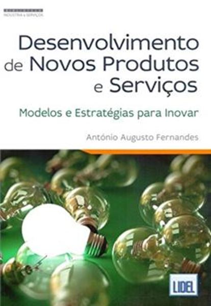 Picture of DESENVOLVIMENTO DE NOVOS PRODUTOS E SERVICOS - MODELOS E ESTRATEGIAS PARA INOVAR