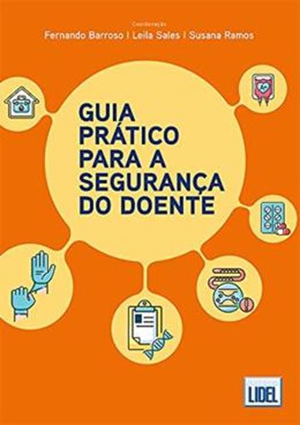 Picture of GUIA PRATICO PARA A SEGURANCA DO DOENTE - CONCEITOS, PRATICA E INTERVENCAO