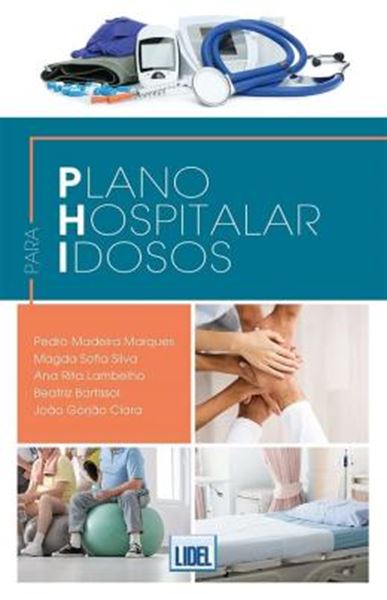 Picture of PLANO HOSPITALAR PARA IDOSOS - PREVENCAO DO DELIRIUM E DO IMOBILISMO E OTIMIZACAO DA ASSISTENCIA