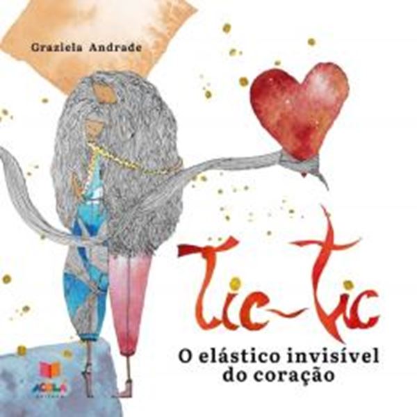 Picture of TIC-TIC - O ELASTICO INVISIVEL DO CORACAO