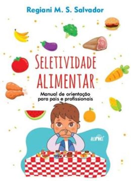 Picture of SELETIVIDADE ALIMENTAR - MANUAL DE ORIENTACAO PARA PAIS E PROSISSIONAIS