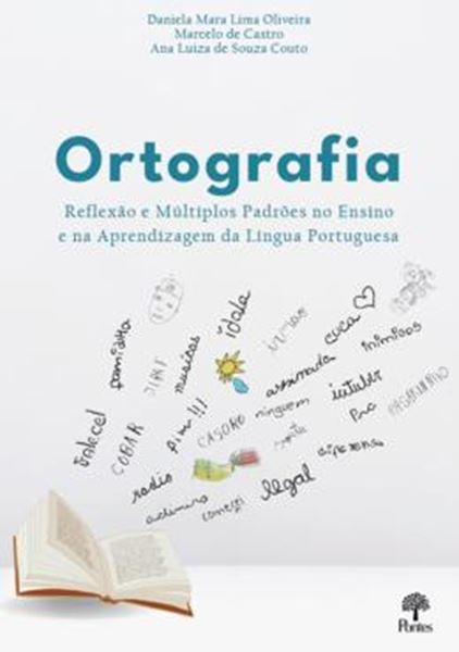 Picture of ORTOGRAFIA: REFLEXÃO E MÚLTIPLOS PADRÕES NO ENSINO E NA APRENDIZAGEM DA LÍNGUA PORTUGUESA