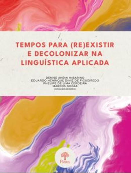 Picture of TEMPOS PARA (RE)EXISTIR E DECOLONIZAR NA LINGUISTICA APLICADA