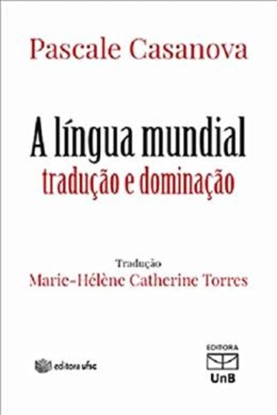 Picture of A LINGUA MUNDIAL - TRADUCAO E DOMINACAO