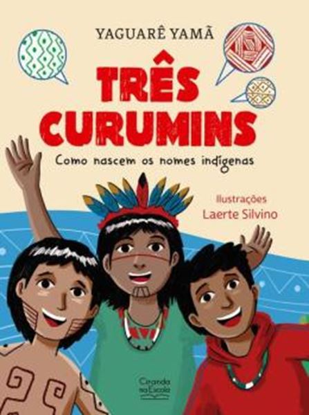 Picture of TRES CURUMINS - COMO NASCEM OS NOMES INDIGENAS