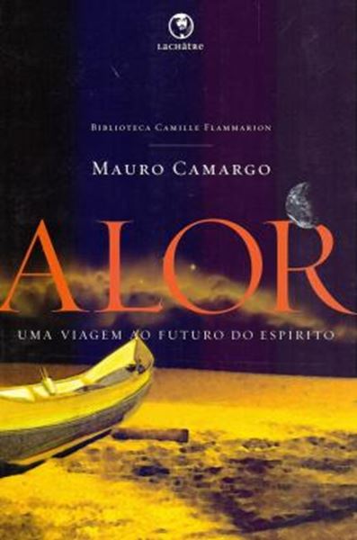 Picture of ALOR - UMA VIAGEM AO FUTURO DO ESPIRITO