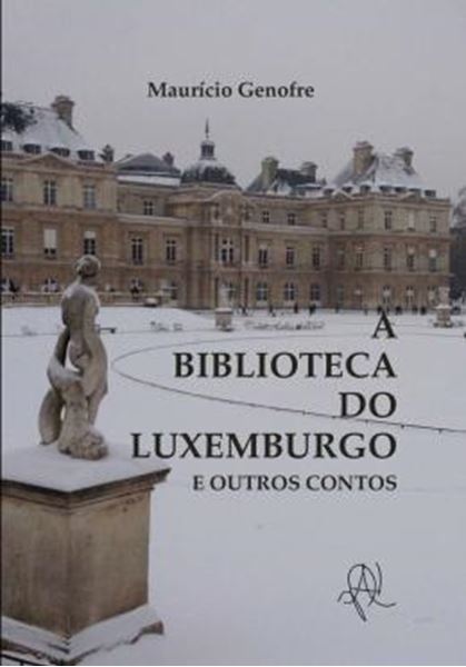Picture of BIBLIOTECA DO LUXEMBURGO E OUTROS CONTOS, A