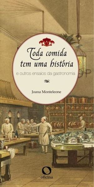 Picture of TODA COMIDA TEM UMA HISTORIA E OUTROS ENSAIOS DA GASTRONOMIA