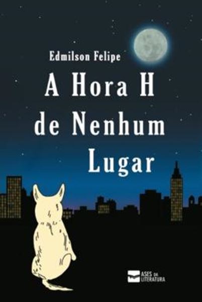 Picture of A HORA H DE NENHUM LUGAR