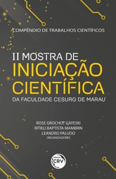 Picture of COMPENDIO DE TRABALHOS CIENTIFICOS: II MOSTRA DE INICIACAO CIENTIFICA DA FACULDADE CESURG DE MARAU