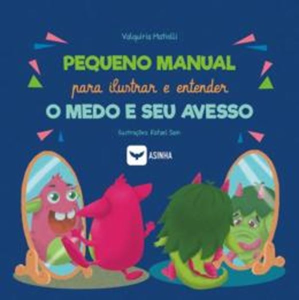 Picture of PEQUENO MANUAL PARA ILUSTRAR E ENTENDER O MEDO E SEU AVESSO