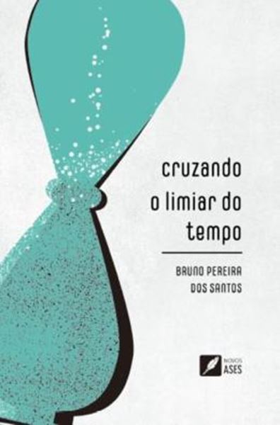 Picture of CRUZANDO O LIMIAR DO TEMPO