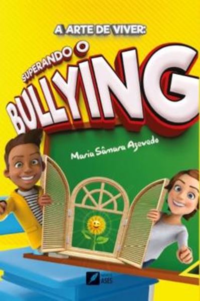 Picture of A ARTE DE VIVER - SUPERANDO O BULLYING