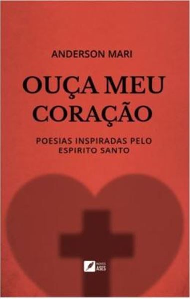 Picture of OUCA MEU CORACAO - POESIAS INSPIRADAS PELO ESPIRITO SANTO